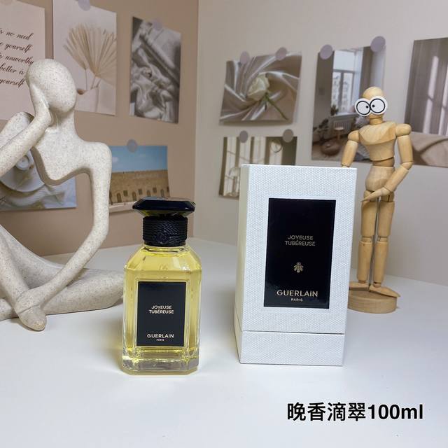 高品质 160 娇兰新艺术沙龙晚香滴翠香水100Ml Guerlainjoyeusetubereuse,2017 品牌：娇兰 属性：中性香 调香师：Thierr