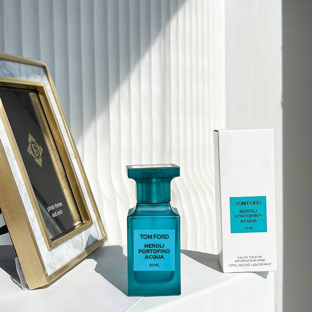 原单品质 汤姆福特Tom Ford橙花之水50毫升 Neroli Portofino Acqua 橙花之水 绝漾海岸 绝迹倾慕 Edt香水，活泼清淡的柑橘调香水